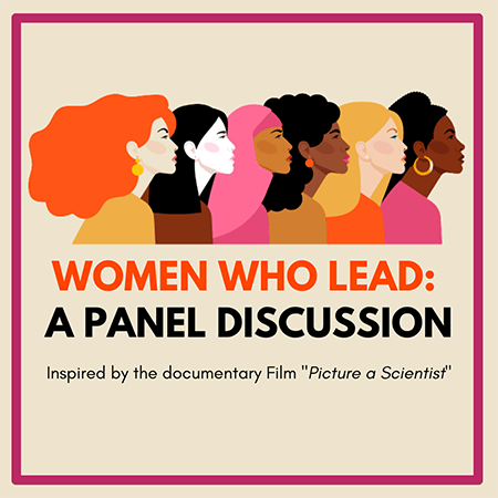 Women Who Lead: Inspired by the documentary film Picture a Scientist