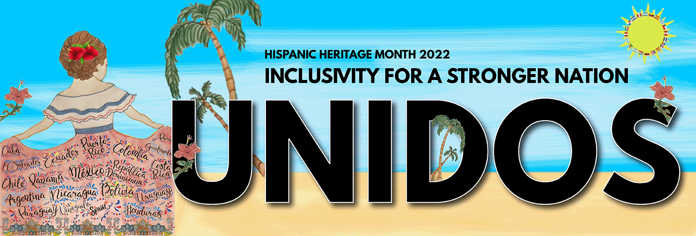 Hispanic Heritage Month 2022  Office of Equity, Diversity, and Inclusion