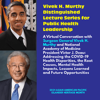 Flyer for Vivek H. Murthy Distinguished Lecture Series for Public Health Leadership. Includes images of Dr. Murthy & Dr. Dzau.