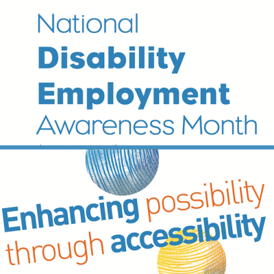 National Disability Employee Awareness Month - Enhancing possibility through accessibility