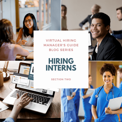 Collage of individuals from left to right: two women talking, man smiling, job search on a laptop, a nurse smiling. Virtual Hiring Manager’s Guide Blog Series – Hiring Interns – Section Two